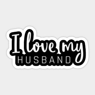 I Love My Husbands Sticker